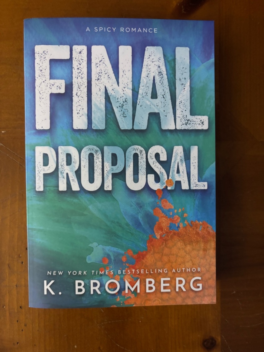 Final Proposal by K. Bromberg - Teal & Orange Paperback